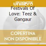 Festivals Of Love: Teez & Gangaur cd