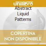 Abstract Liquid Patterns cd