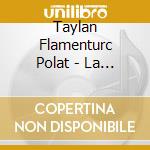 Taylan Flamenturc Polat - La Vida Nueva cd