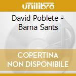 David Poblete - Barna Sants cd
