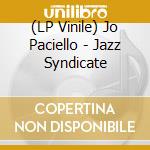 (LP Vinile) Jo Paciello - Jazz Syndicate vinile
