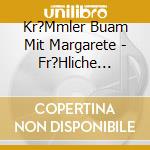 Kr?Mmler Buam Mit Margarete - Fr?Hliche Weihnacht cd