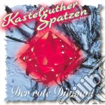 Kastelruther Spatzen - Der Rote Diamant cd