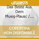 Das Beste Aus Dem Musig-Plausc / Various cd