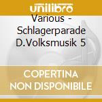 Various - Schlagerparade D.Volksmusik 5 cd
