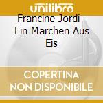 Francine Jordi - Ein Marchen Aus Eis cd