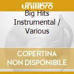 Big Hits Instrumental / Various cd