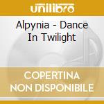 Alpynia - Dance In Twilight cd