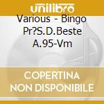 Various - Bingo Pr?S.D.Beste A.95-Vm cd