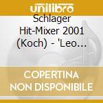 Schlager Hit-Mixer 2001 (Koch) - 'Leo Ross, Chris Wolff, Rosanna Rocci, Wi' cd