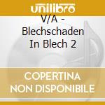 V/A - Blechschaden In Blech 2 cd