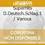SuperHits D.Deutsch.Schlag.1 / Various cd