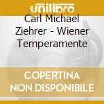 Carl Michael Ziehrer - Wiener Temperamente cd