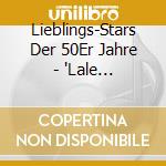 Lieblings-Stars Der 50Er Jahre - 'Lale Andersen, Rosita Serrano, Horst Win' cd