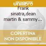 Frank sinatra,dean martin & sammy davis jr. cd