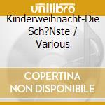 Kinderweihnacht-Die Sch?Nste / Various cd