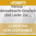 Various - Kinderweihnacht-Geschichten Und Lieder Zur Weihn cd