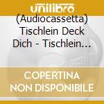 (Audiocassetta) Tischlein Deck Dich - Tischlein Deck Dich cd
