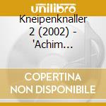 Kneipenknaller 2 (2002) - 'Achim Mentzel, Tiffany, Partygeier, Ulli' cd