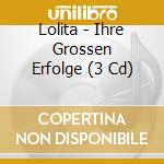 Lolita - Ihre Grossen Erfolge (3 Cd) cd