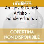 Amigos & Daniela Alfinito - Sonderedition (3 Cd) cd