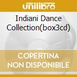 Indiani Dance Collection(box3cd) cd