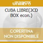 CUBA LIBRE(3CD BOX econ.) cd musicale di ARTISTI VARI