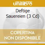 Deftige Sauereien (3 Cd) cd musicale di Terminal Video