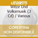 Witze Und Volksmusik (3 Cd) / Various cd