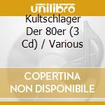 Kultschlager Der 80er (3 Cd) / Various cd
