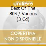 Best Of The 80S / Various (3 Cd) cd