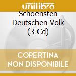 Schoensten Deutschen Volk (3 Cd) cd