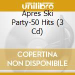 Apres Ski Party-50 Hits (3 Cd) cd