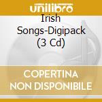 Irish Songs-Digipack (3 Cd) cd musicale
