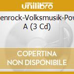 Alpenrock-Volksmusik-Power A (3 Cd) cd