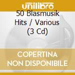 50 Blasmusik Hits / Various (3 Cd) cd musicale