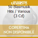 50 Blasmusik Hits / Various (3 Cd) cd