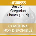 Best Of Gregorian Chants (3 Cd) cd