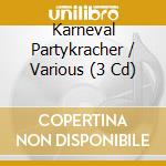 Karneval Partykracher / Various (3 Cd) cd musicale