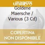 Goldene Maersche / Various (3 Cd) cd