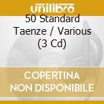 50 Standard Taenze / Various (3 Cd) cd