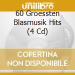60 Groessten Blasmusik Hits (4 Cd) cd musicale