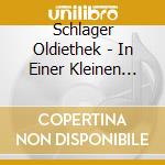 Schlager Oldiethek - In Einer Kleinen Konditorei cd