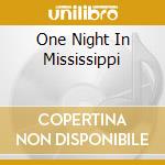 One Night In Mississippi cd musicale di LITTLE RIVER BAND