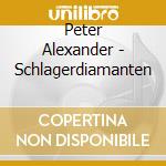 Peter Alexander - Schlagerdiamanten cd