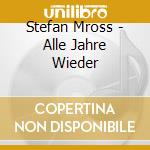 Stefan Mross - Alle Jahre Wieder cd