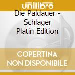 Die Paldauer - Schlager Platin Edition cd