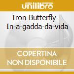 Iron Butterfly - In-a-gadda-da-vida cd musicale di Iron Butterfly