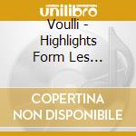 Voulli - Highlights Form Les Miserables cd