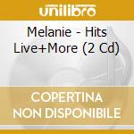 Melanie - Hits Live+More (2 Cd) cd